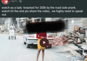 Read more about the article “Knacked by the Roadside for N200k”: Detrimental Effects of Prank Videos on Nigerians